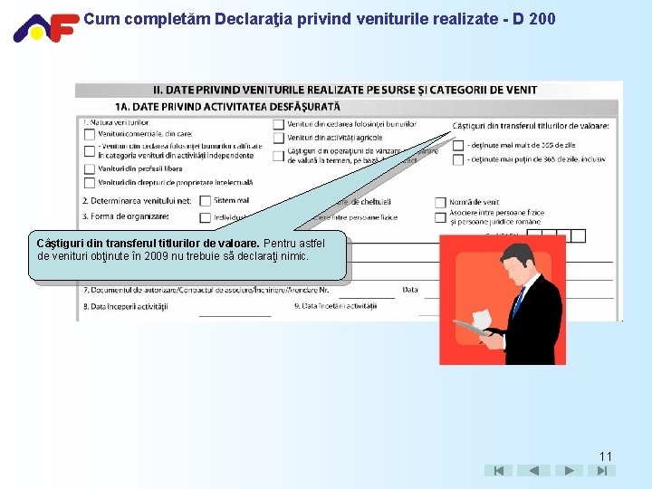 Cum completăm Declaraţia privind veniturile realizate - D 200 Câştiguri din transferul titlurilor de