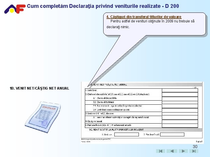 Cum completăm Declaraţia privind veniturile realizate - D 200 4. Câştiguri din transferul titlurilor