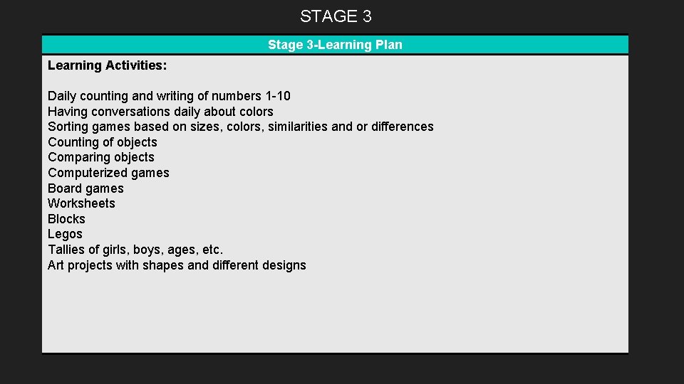 STAGE 3 Stage 3 -Learning Plan Learning Activities: Daily counting and writing of numbers STAGE 3 Stage 3 -Learning Plan Learning Activities: Daily counting and writing of numbers