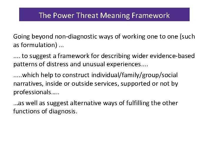 The Power Threat Meaning Framework Going beyond non-diagnostic ways of working one to one