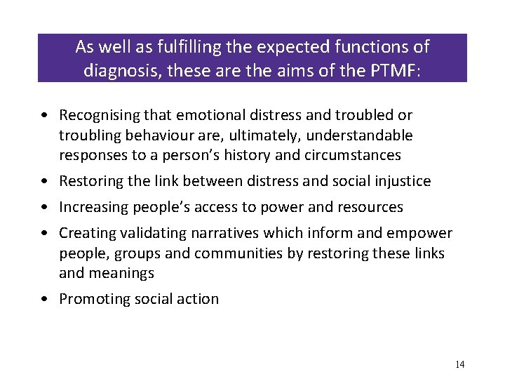 As well as fulfilling the expected functions of diagnosis, these are the aims of