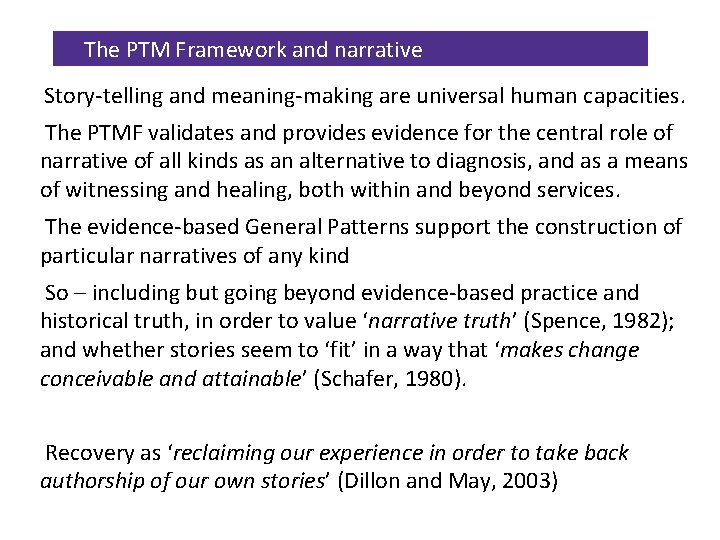 The PTM Framework and narrative Story-telling and meaning-making are universal human capacities. The PTMF