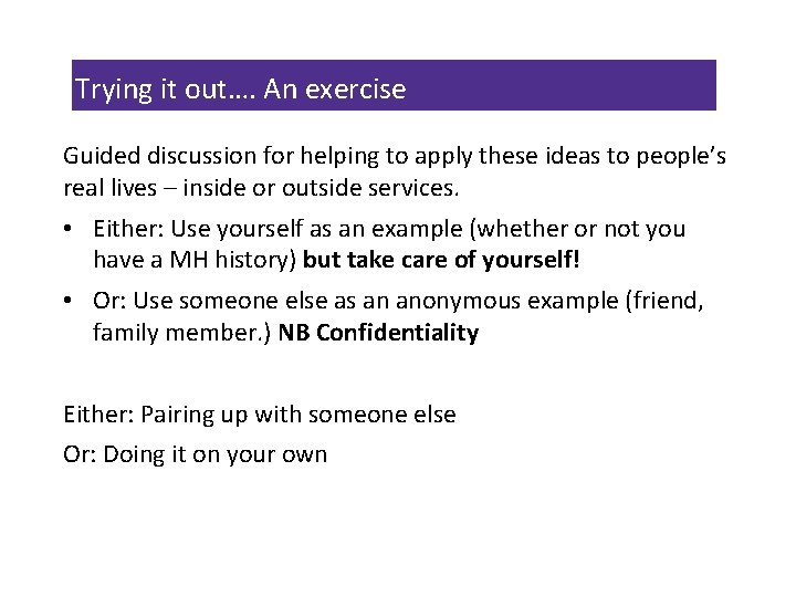 Trying it out…. An exercise Guided discussion for helping to apply these ideas to