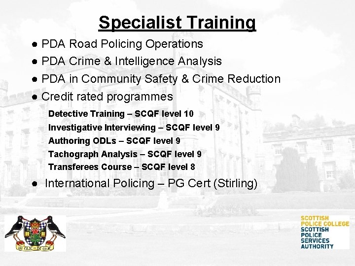 Specialist Training ● PDA Road Policing Operations ● PDA Crime & Intelligence Analysis ● Specialist Training ● PDA Road Policing Operations ● PDA Crime & Intelligence Analysis ●