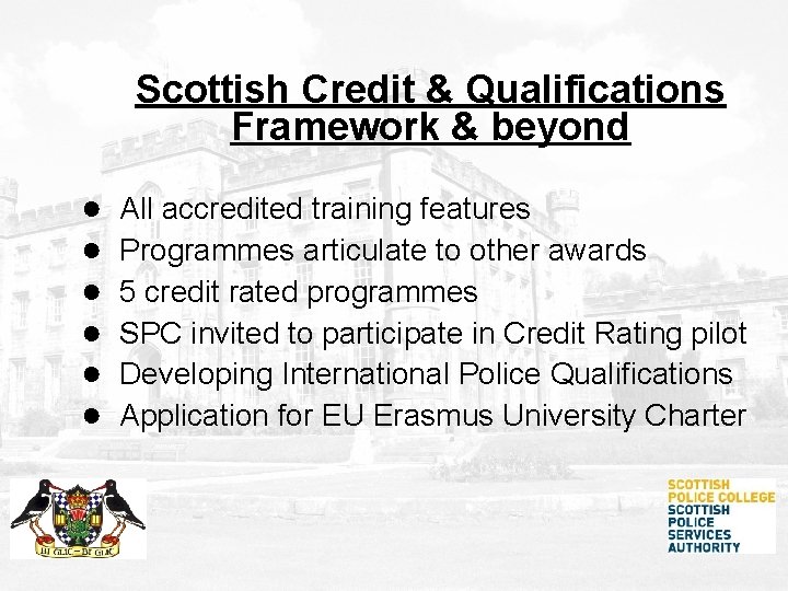 Scottish Credit & Qualifications Framework & beyond ● ● ● All accredited training features Scottish Credit & Qualifications Framework & beyond ● ● ● All accredited training features