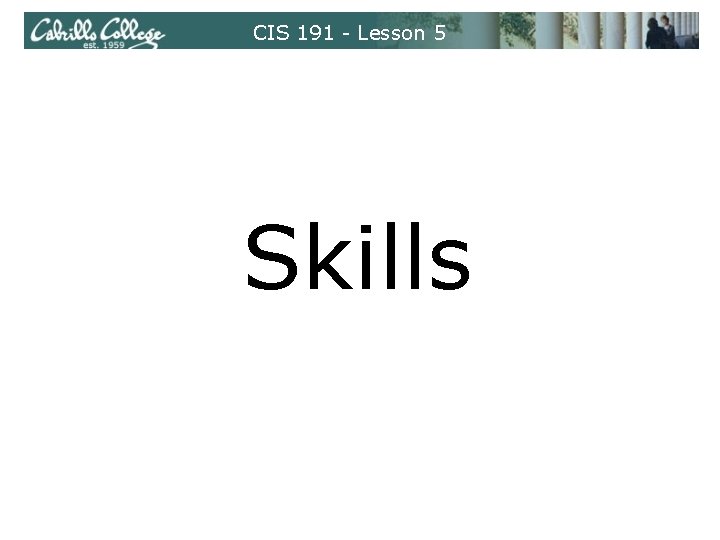 CIS 191 - Lesson 5 Skills 