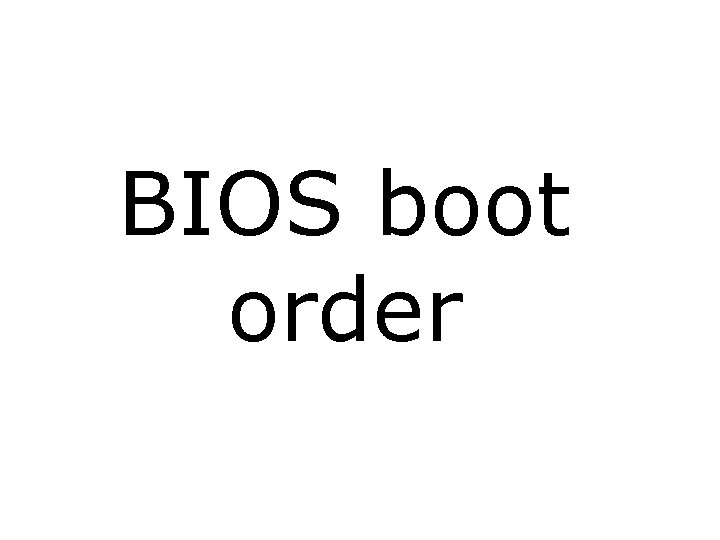 BIOS boot order 