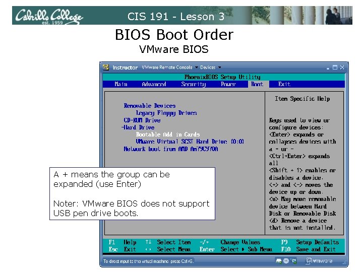 CIS 191 - Lesson 3 BIOS Boot Order VMware BIOS A + means the