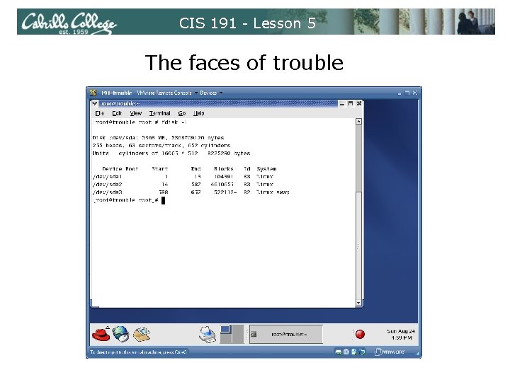 CIS 191 - Lesson 5 The faces of trouble 