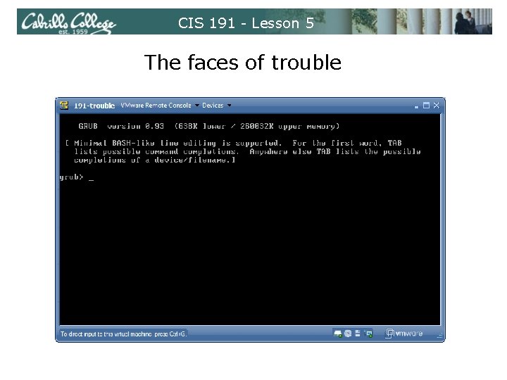 CIS 191 - Lesson 5 The faces of trouble 