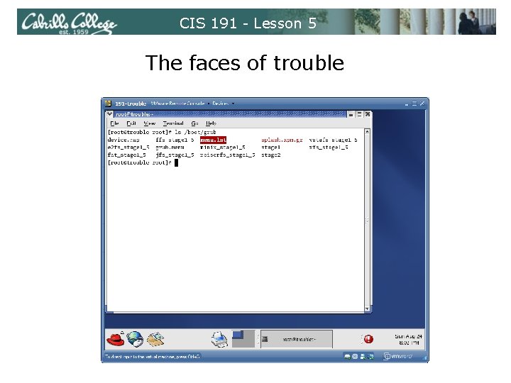 CIS 191 - Lesson 5 The faces of trouble 