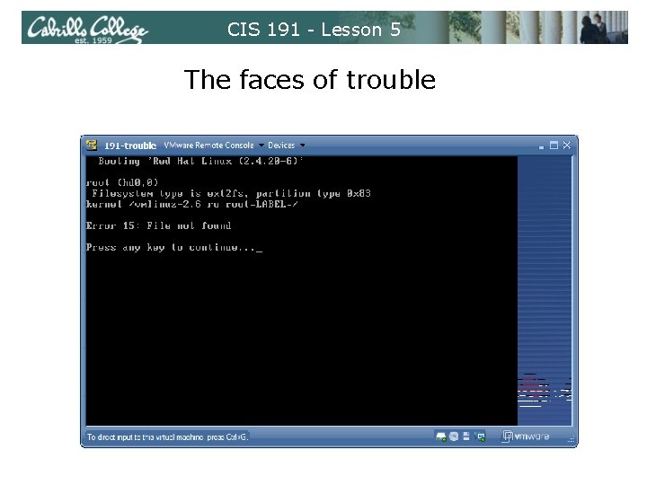 CIS 191 - Lesson 5 The faces of trouble 