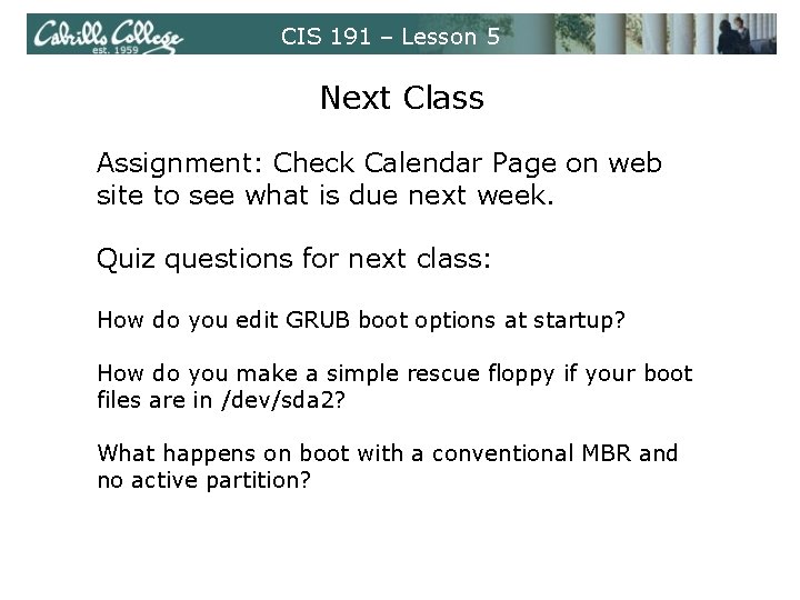 CIS 191 – Lesson 5 Next Class Assignment: Check Calendar Page on web site