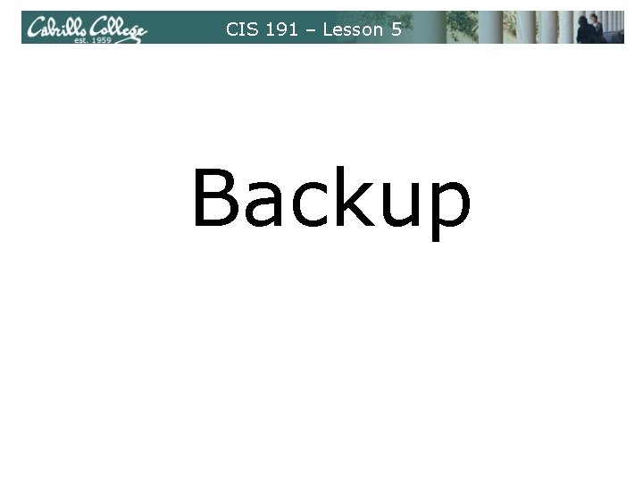 CIS 191 – Lesson 5 Backup 