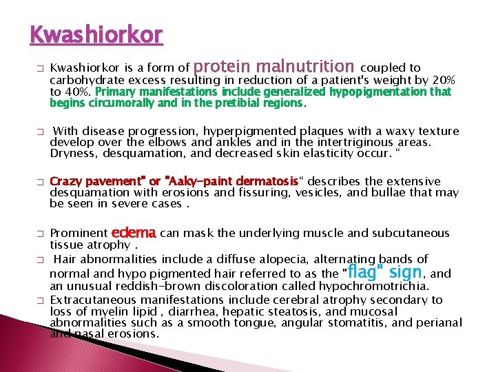 Kwashiorkor � � � Kwashiorkor is a form of protein malnutrition coupled to carbohydrate