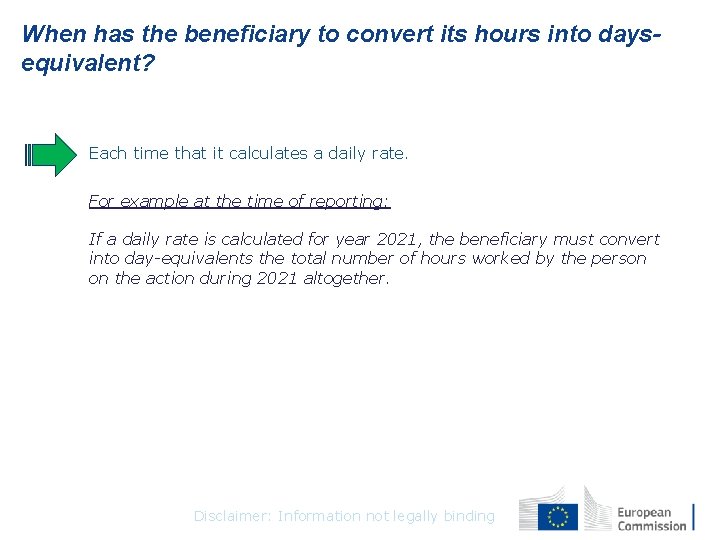 When has the beneficiary to convert its hours into daysequivalent? Each time that it