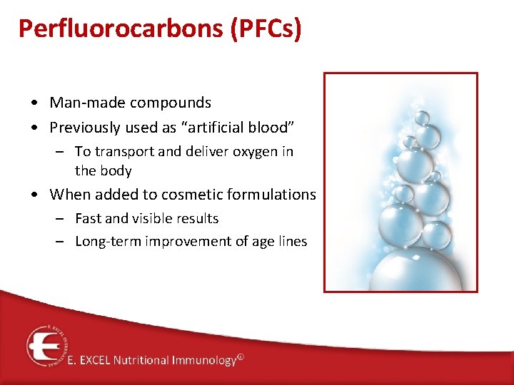 Perfluorocarbons (PFCs) • Man‐made compounds • Previously used as “artificial blood” – To transport