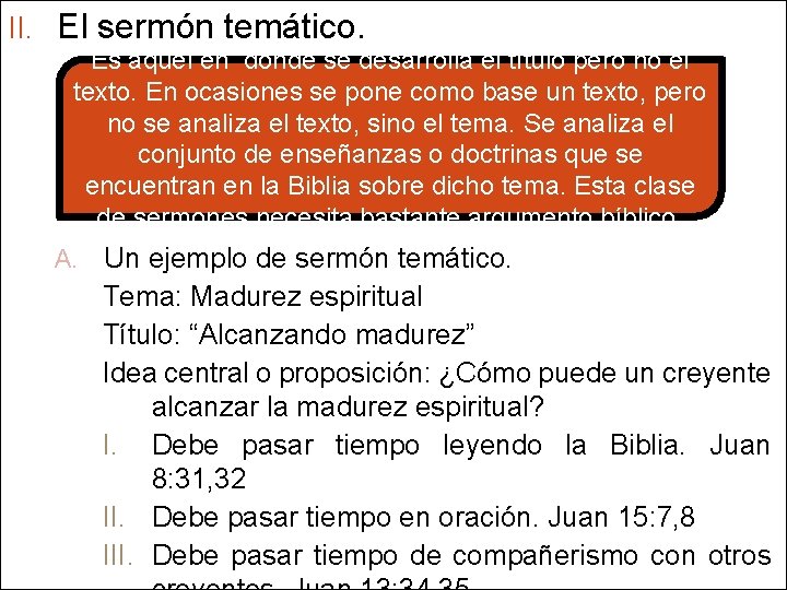 II. El sermón temático. Es aquel en donde se desarrolla el título pero no