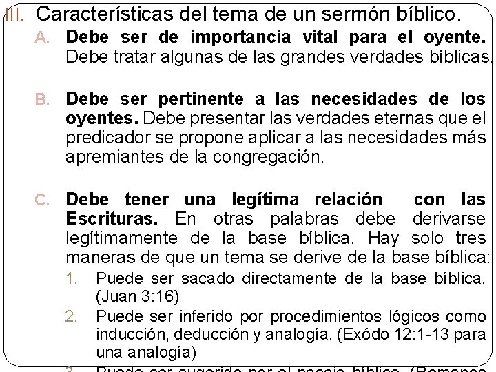 III. Características del tema de un sermón bíblico. A. Debe ser de importancia vital