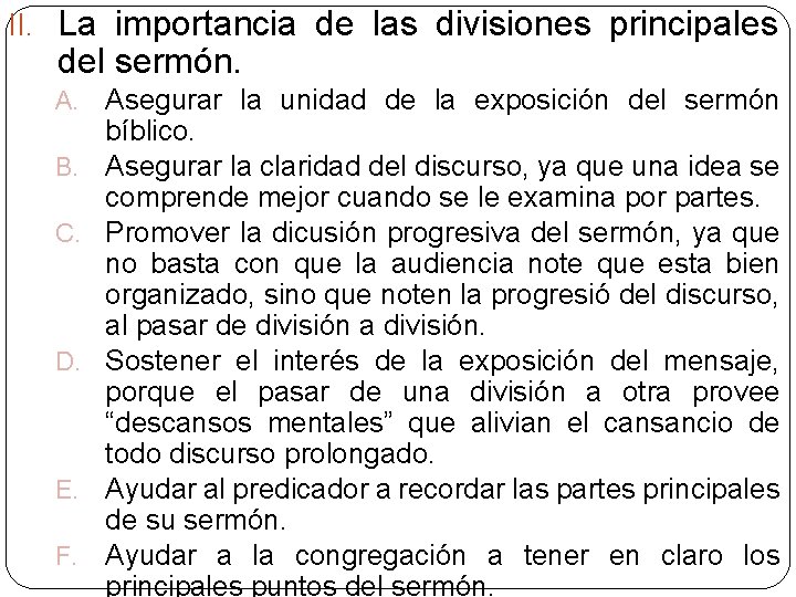 II. La importancia de las divisiones principales del sermón. A. B. C. D. E.