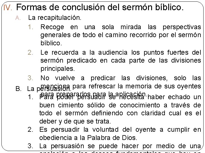 IV. Formas de conclusión del sermón bíblico. La recapitulación. 1. Recoge en una sola