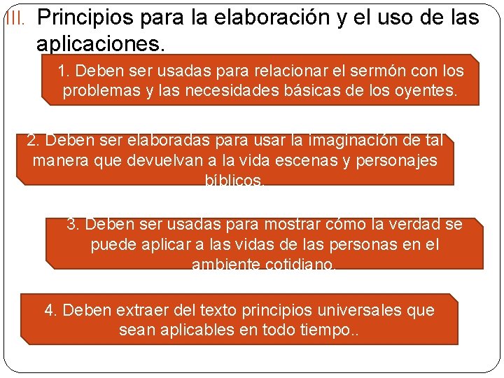 III. Principios para la elaboración y el uso de las aplicaciones. 1. Deben ser