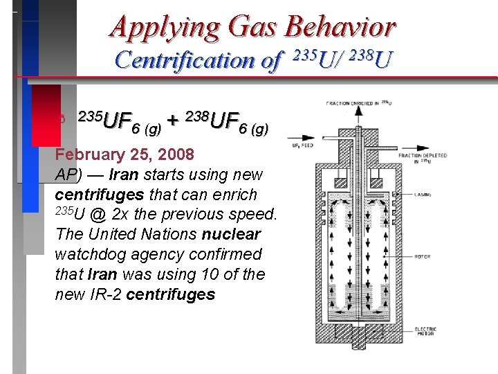 Applying Gas Behavior Centrification of ð 235 UF 238 UF + 6 (g) February