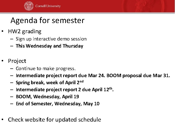 Agenda for semester • HW 2 grading – Sign up interactive demo session –