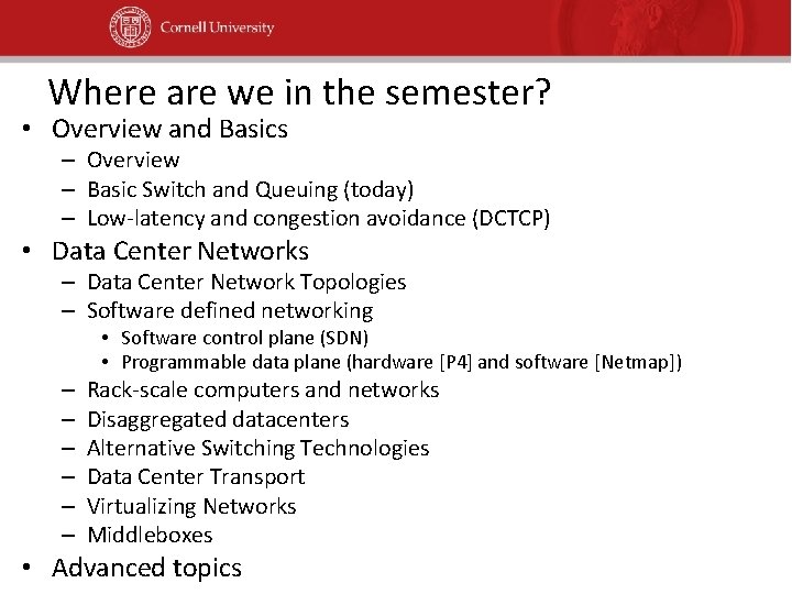 Where are we in the semester? • Overview and Basics – Overview – Basic