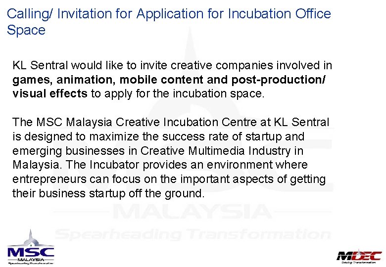 Calling/ Invitation for Application for Incubation Office Space KL Sentral would like to invite