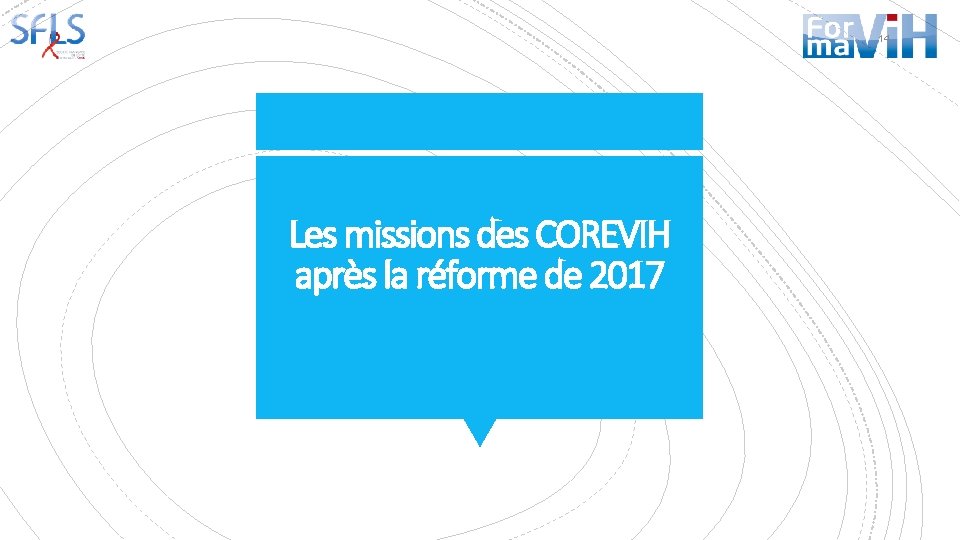 14 Les missions des COREVIH après la réforme de 2017 