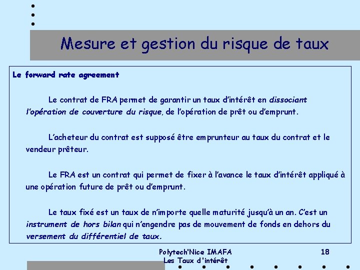 Mesure et gestion du risque de taux Le forward rate agreement Le contrat de