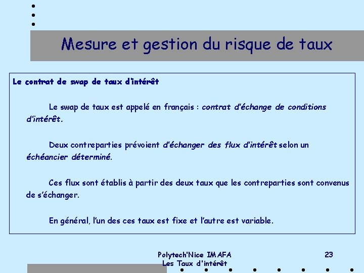 Mesure et gestion du risque de taux Le contrat de swap de taux d’intérêt