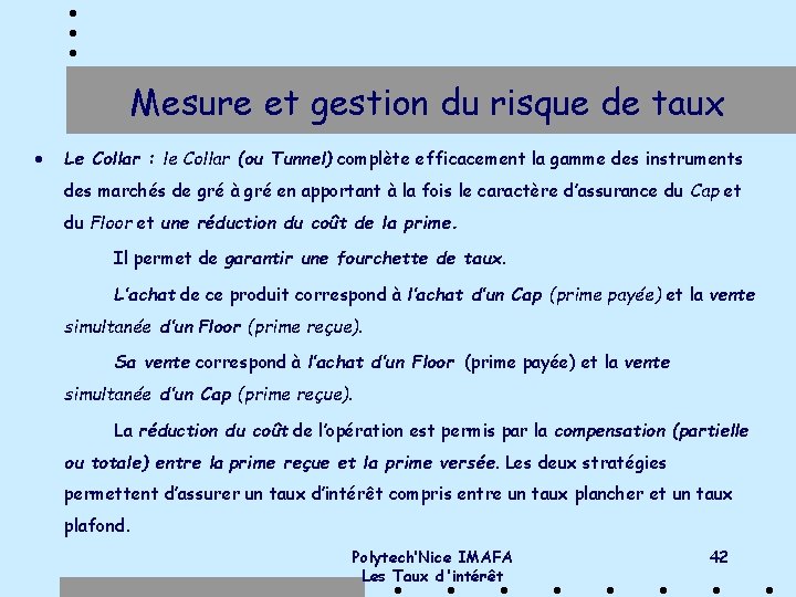 Mesure et gestion du risque de taux · Le Collar : le Collar (ou