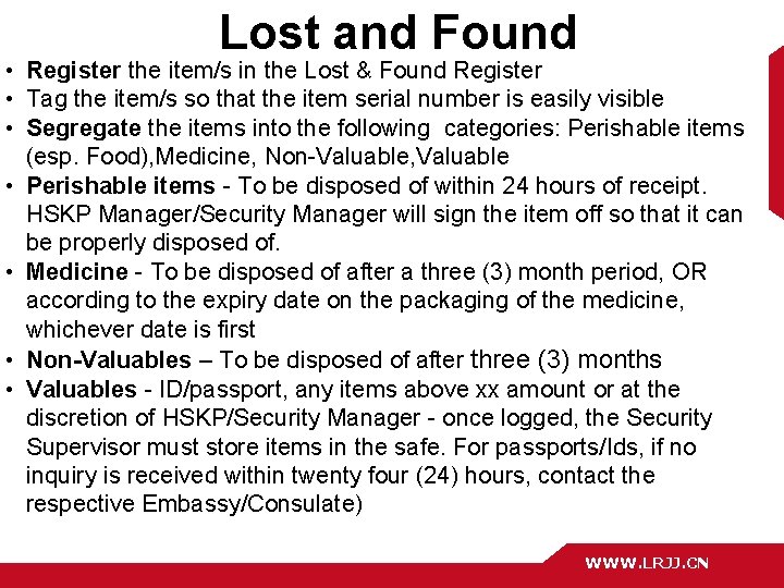 Lost and Found • Register the item/s in the Lost & Found Register •
