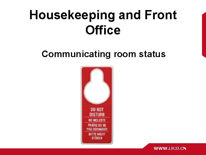 Housekeeping and Front Office Communicating room status WWW. LRJJ. CN 