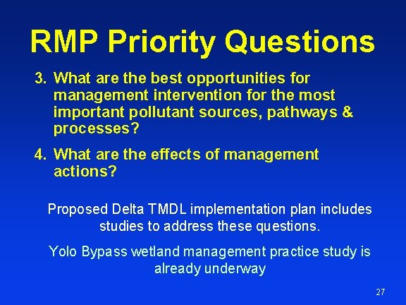 RMP Priority Questions 3. What are the best opportunities for management intervention for the