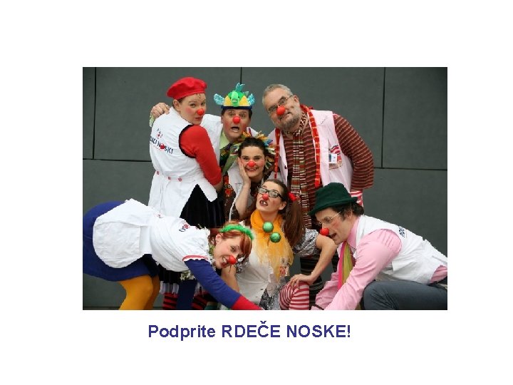 Podprite RDEČE NOSKE! 