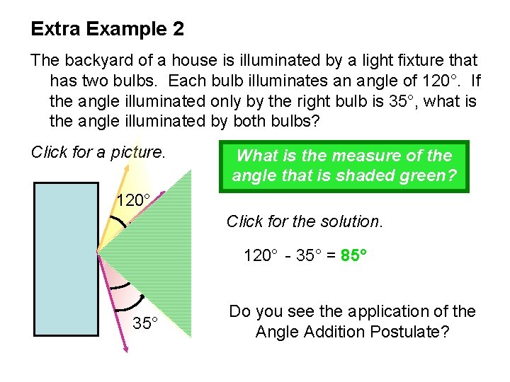 Extra Example 2 The backyard of a house is illuminated by a light fixture Extra Example 2 The backyard of a house is illuminated by a light fixture