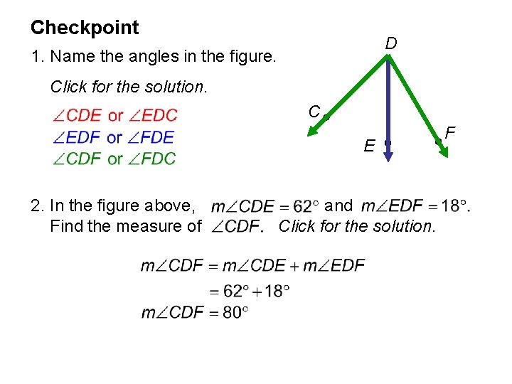 Checkpoint D 1. Name the angles in the figure. Click for the solution. C Checkpoint D 1. Name the angles in the figure. Click for the solution. C
