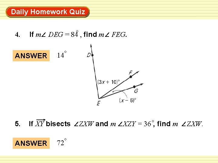 Daily Homework Quiz 4. If m ANSWER 5. o DEG = 84 , find Daily Homework Quiz 4. If m ANSWER 5. o DEG = 84 , find