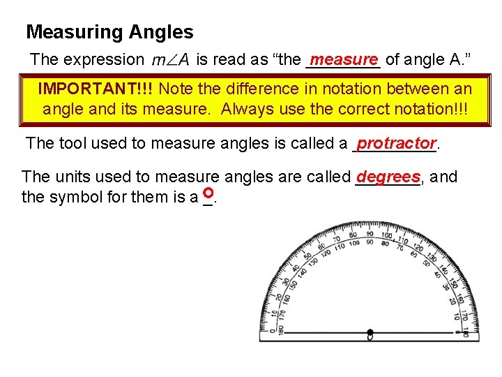 Measuring Angles The expression is read as “the ____ measure of angle A. ” Measuring Angles The expression is read as “the ____ measure of angle A. ”