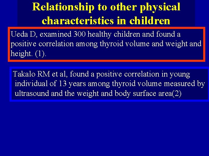 Relationship to other physical characteristics in children Ueda D, examined 300 healthy children and