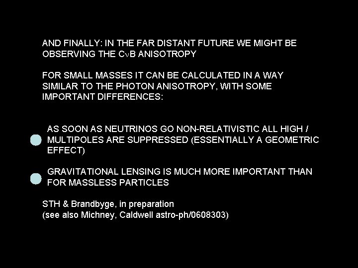AND FINALLY: IN THE FAR DISTANT FUTURE WE MIGHT BE OBSERVING THE Cn. B