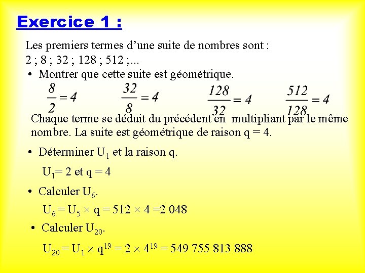 Exercice 1 : Les premiers termes d’une suite de nombres sont : 2 ;