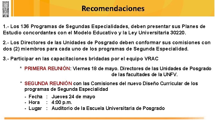 Recomendaciones 1. - Los 136 Programas de Segundas Especialidades, deben presentar sus Planes de