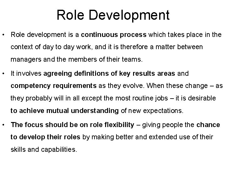 Role Development • Role development is a continuous process which takes place in the