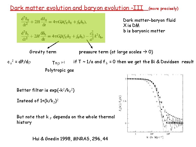 Dark matter evolution and baryon evolution –III (more precisely) Dark matter-baryon fluid X is
