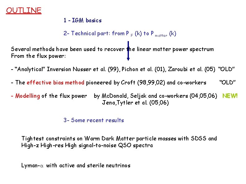 OUTLINE 1 - IGM basics 2 - Technical part: from P F (k) to