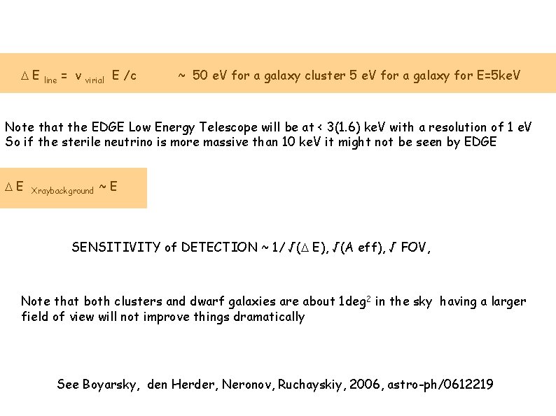 DE line = v virial E /c ~ 50 e. V for a galaxy